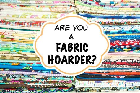 Fabric Hoarding: The Eternal Struggle